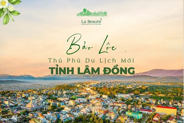 Thành phố Bảo Lộc - Thủ phủ du lịch mới của tỉnh Lâm Đồng